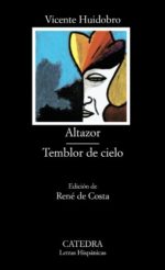Altazor; Temblor de cielo (Letras Hispánicas)