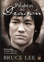 Palabras Del Dragón: Entrevistas (Antología, 1958-1973)