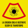 La energía crea o destruye según se transforme (Crónica de unas muertes anunciadas)